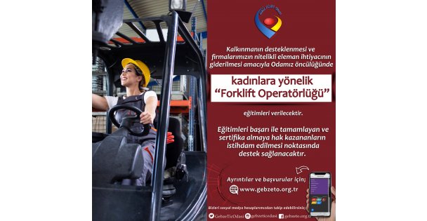 Kadınlara yönelik 'Forklift Operatörlüğü” Kursu Hakkında