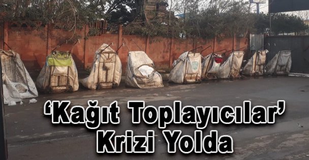 'Kağıt Toplayıcılar' Krizi Yolda