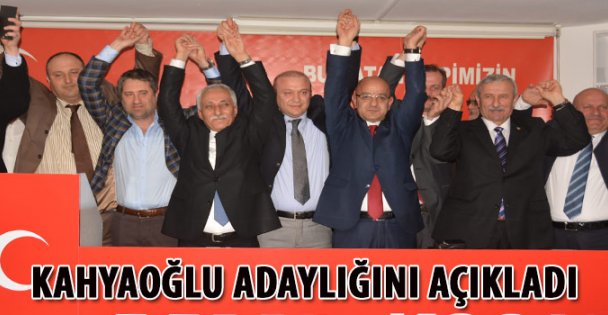 Kahyaoğlu adaylığını açıkladı