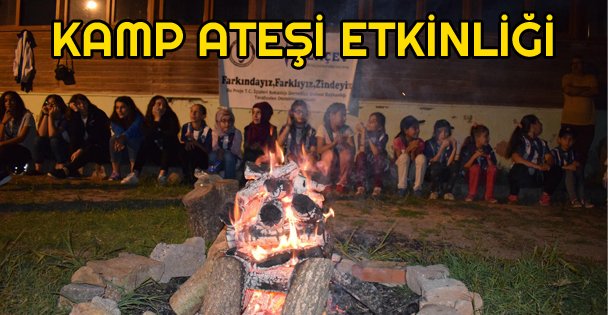 Kamp Ateşi Etkinliği Düzenledi