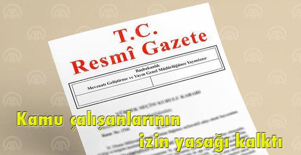 Kamu çalışanlarının izin yasağı kalktı
