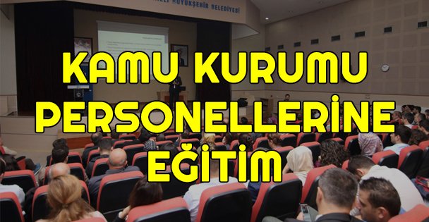 Kamu kurumu personellerine eğitim