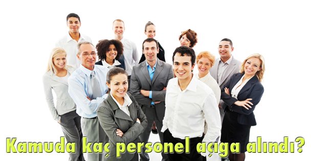 Kamuda kaç personel açığa alındı?