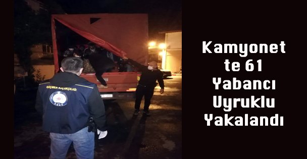 Kamyonette 61 Yabancı Uyruklu Yakalandı
