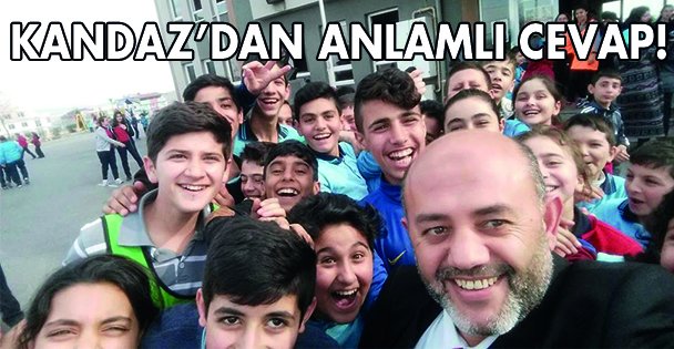 Kandaz'dan anlamlı cevap!