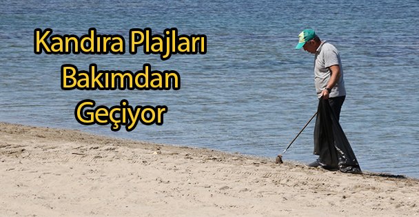 Kandıra Plajları Bakımdan Geçiyor