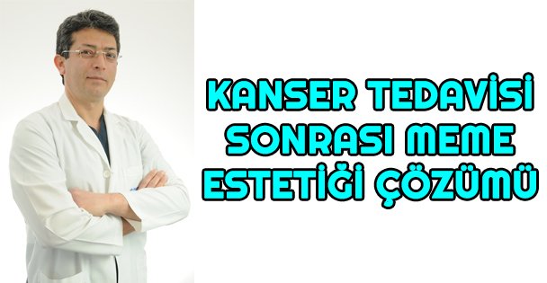 Kanser tedavisi sonrası meme estetiği çözümü