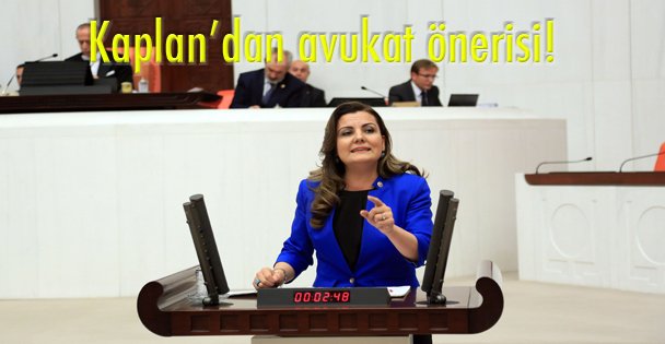 Kaplan'dan avukat önerisi!