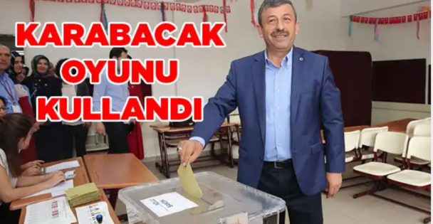 Karabacak oyunu kullandı!