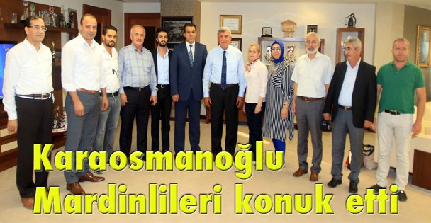Karaosmanoğlu Mardinlileri konuk etti