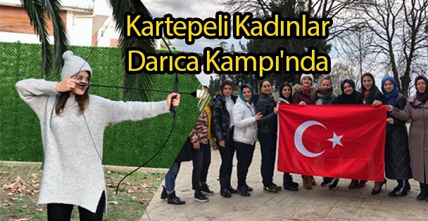 Kartepeli Kadınlar Darıca Kampı'nda