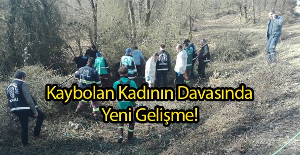 Kaybolan Kadının Davasında Yeni Gelişme!