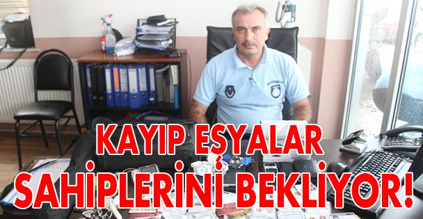 Kayıp eşyalar sahiplerini bekliyor