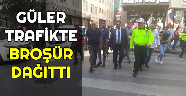 Kaymakam Güler, trafikte yaya önceliği için broşür dağıttı