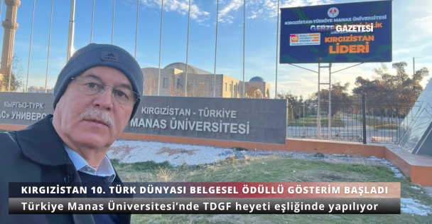 Kazakistan Bişkek'te 10. Türk Dünyası Belgesel Festivali Ödüllü Film Gösterimi Başladı