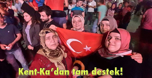 Kent-Ka'dan tam destek!