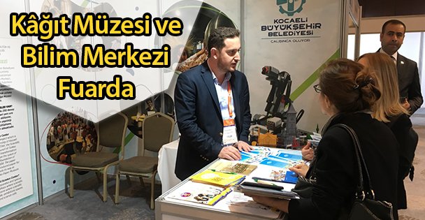Kâğıt Müzesi ve Bilim Merkezi Fuarda