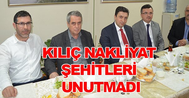 Kılıç Nakliyat şehitleri unutmadı