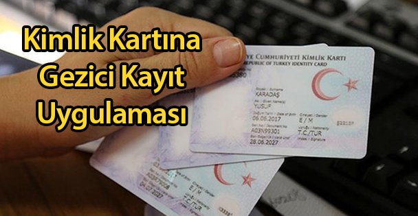 Kimlik Kartına Gezici Kayıt Uygulaması