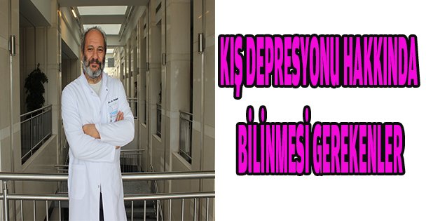 KIŞ DEPRESYONU HAKKINDA BİLİNMESİ GEREKENLER