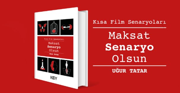 Kısa Film Senaryo kitabı 'Maksat Senaryo Olsun' çıktı!