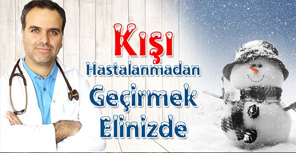 Kışı Hastalanmadan Geçirmek Elinizde