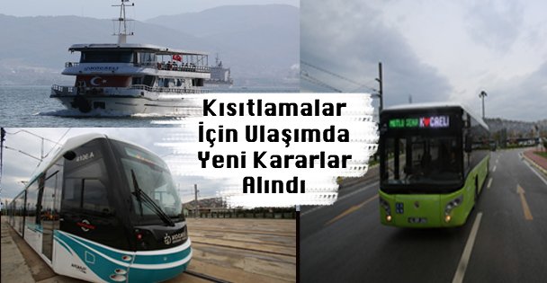 Kısıtlamalar İçin Ulaşımda Yeni Kararlar Alındı