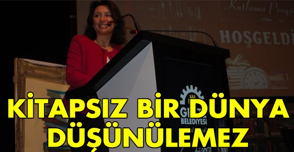 Kitapsız bir Dünya düşünülemez!