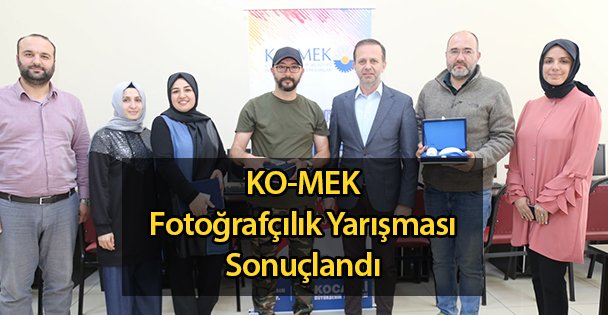 KO-MEK Fotoğrafçılık Yarışması Sonuçlandı