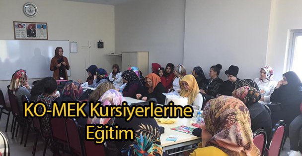 KO-MEK Kursiyerlerine Eğitim