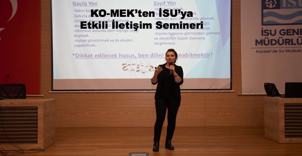 KO-MEK'ten İSU'ya Etkili İletişim Semineri