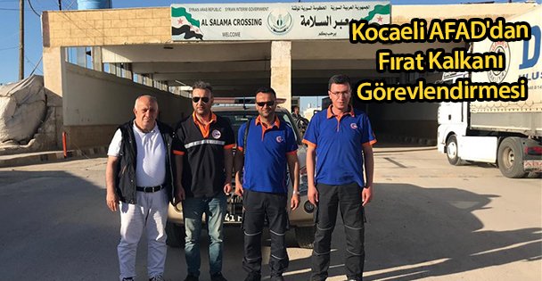 Kocaeli AFAD'dan Fırat Kalkanı Görevlendirmesi