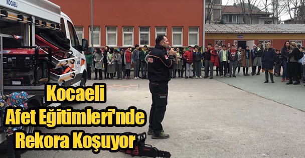 Kocaeli Afet Eğitimleri'nde Rekora Koşuyor