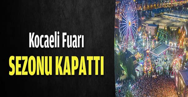 Kocaeli Fuarı sezonu kapattı