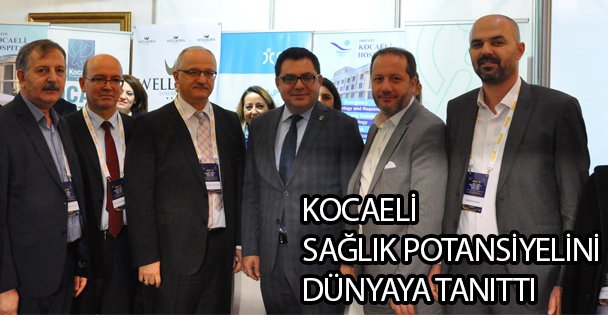 Kocaeli Sağlık Potansiyelini Dünyaya Tanıttı