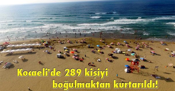 Kocaeli'de 289 kişiyi boğulmaktan kurtarıldı!