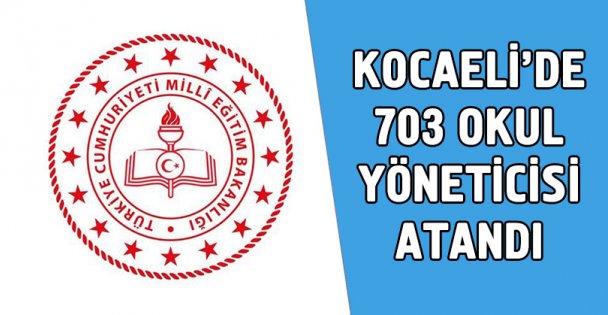 Kocaeli'de 703 okul yöneticisi atandı