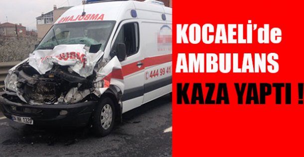 Kocaeli'de Ambulans Kazası !