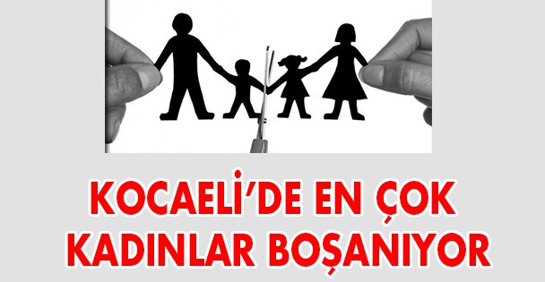 Kocaeli'de en çok kadınlar boşanıyor!