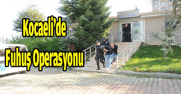 Kocaeli'de Fuhuş Operasyonu