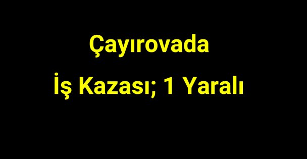 Kocaeli'de iş kazası: 1 yaralı