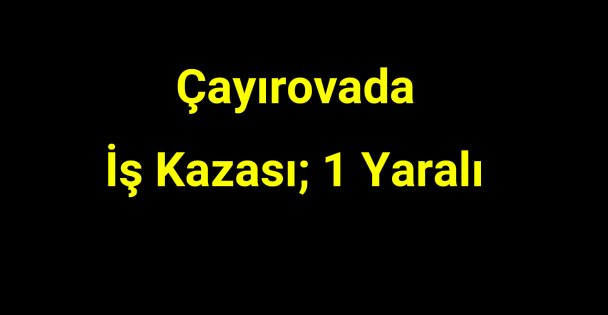 Kocaeli'de iş kazası: 1 yaralı