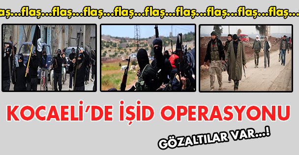 Kocaeli'de IŞİD operasyonu