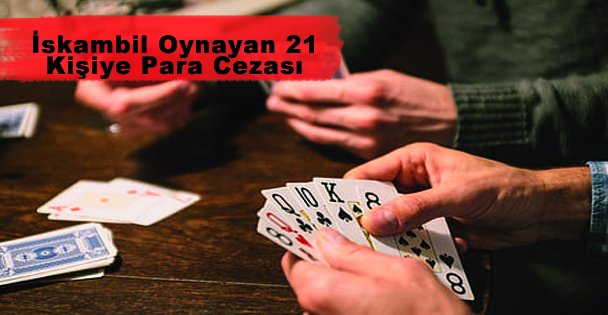Kocaeli'de İskambil Oynayan 21 Kişiye Para Cezası