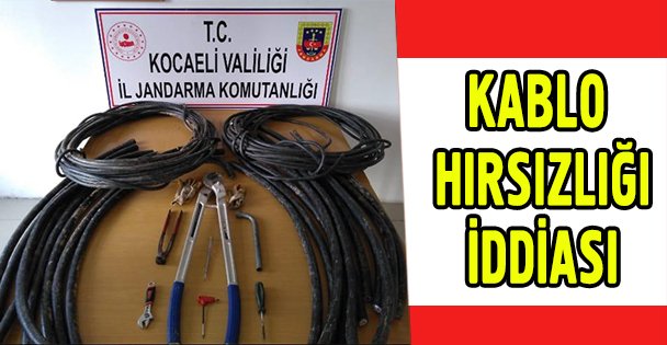 Kocaeli'de kablo hırsızlığı iddiası