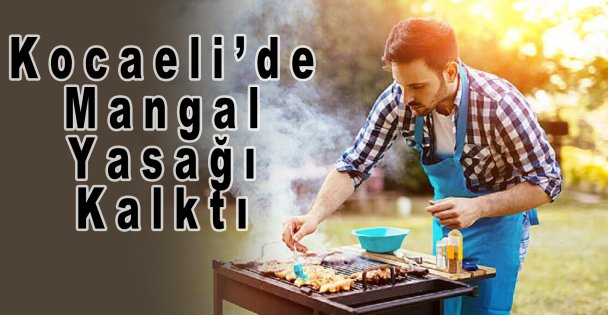 Kocaeli'de Mangal Yasağı Kalktı