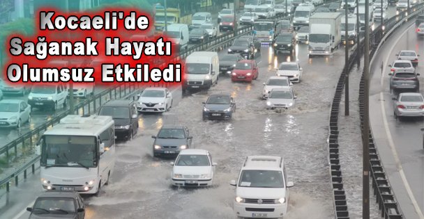 Kocaeli'de Sağanak Hayatı Olumsuz Etkiledi