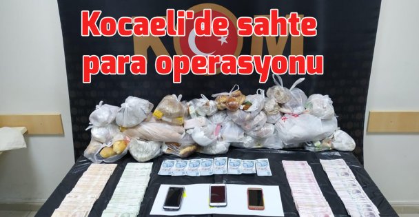 Kocaeli'de sahte para operasyonu