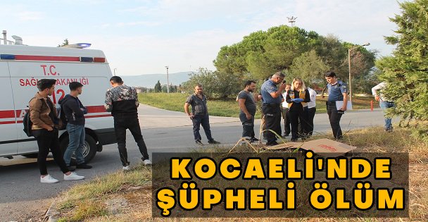 Kocaeli'nde şüpheli ölüm