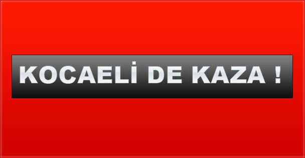 Kocaeli'de tır otomobile çarptı: 3 ölü